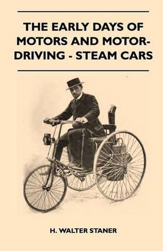 Cover image for The Early Days Of Motors And Motor-Driving - Steam Cars