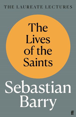 Cover image for The Lives of the Saints: The Laureate Lectures