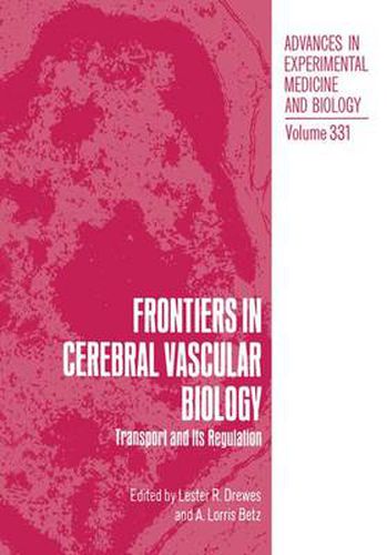 Cover image for Frontiers in Cerebral Vascular Biology: Transport and Regulation - Proceedings of a Workshop of CVB '92 Held in Duluth, Minnesota, July 11-13, 1992