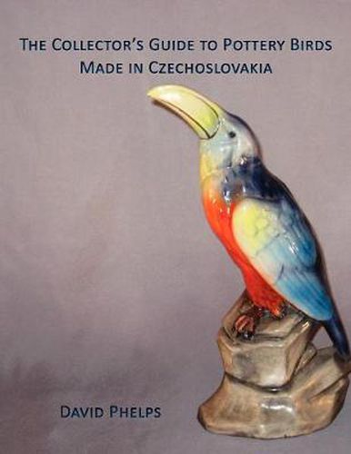 Cover image for The Collector's Guide to Pottery Birds Made in Czechoslovakia