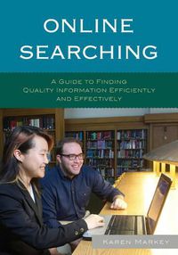 Cover image for Online Searching: A Guide to Finding Quality Information Efficiently and Effectively