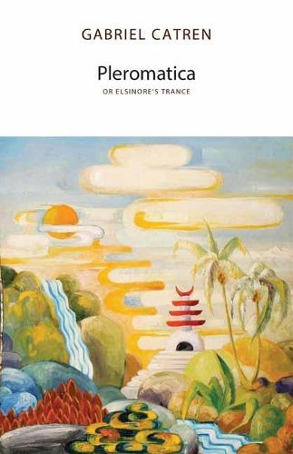 Cover image for Pleromatica, or Elsinore's Trance