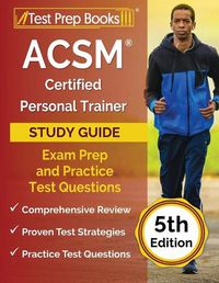 Cover image for ACSM Certified Personal Trainer Study Guide: Exam Prep and Practice Test Questions [5th Edition]