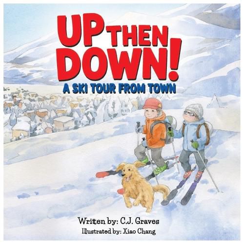 Cover image for Up then Down! A Ski Tour from Town