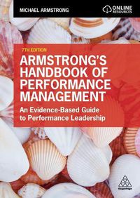 Cover image for Armstrong's Handbook of Performance Management: An Evidence-Based Guide to Performance Leadership