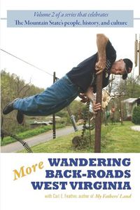 Cover image for More Wandering Back-Roads West Virginia with Carl E. Feather