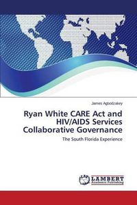 Cover image for Ryan White CARE Act and HIV/AIDS Services Collaborative Governance