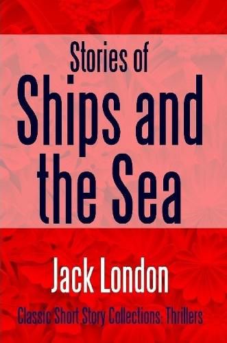 Cover image for Stories of Ships and the Sea