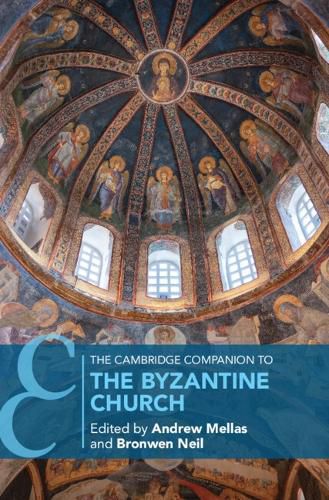 Cover image for The Cambridge Companion to the Byzantine Church