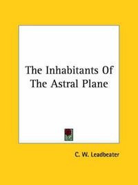 Cover image for The Inhabitants of the Astral Plane