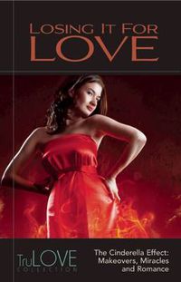 Cover image for Losing It for Love: TruLove Collection