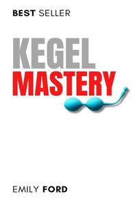 Cover image for Kegel Mastery