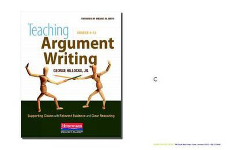 Cover image for Teaching Argument Writing, Grades 6-12: Supporting Claims with Relevant Evidence and Clear Reasoning