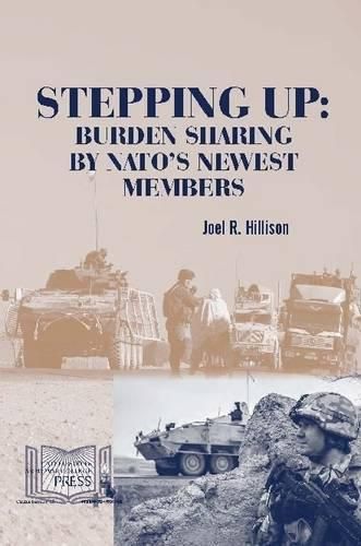 Cover image for Stepping Up: Burden Sharing by Nato's Newest Members