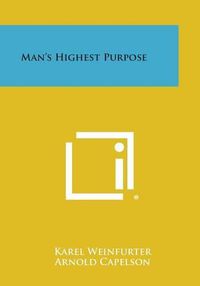 Cover image for Man's Highest Purpose