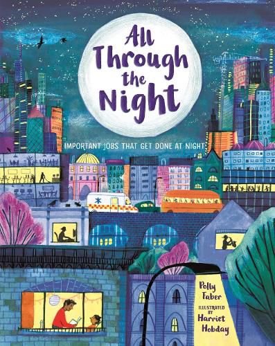 Cover image for All Through the Night: Important Jobs That Get Done at Night