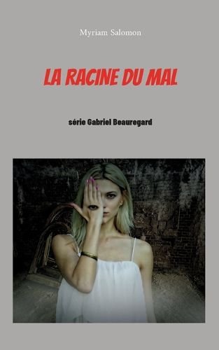 Cover image for La racine du mal
