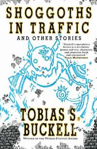 Cover image for Shoggoths in Traffic and Other Stories
