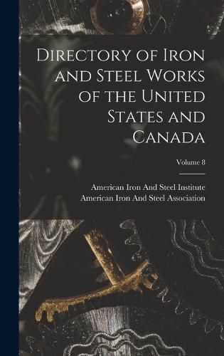 Cover image for Directory of Iron and Steel Works of the United States and Canada; Volume 8