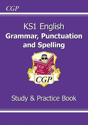 Cover image for KS1 English SATS Grammar, Punctuation & Spelling Study & Practice Book