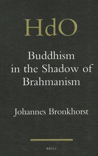 Buddhism in the Shadow of Brahmanism