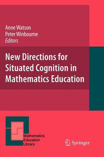 New Directions for Situated Cognition in Mathematics Education