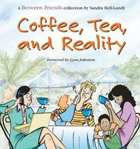Cover image for Coffee, Tea, and Reality