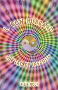 Cover image for L. Ron Hubbard - The Tao of Insanity
