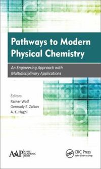 Cover image for Pathways to Modern Physical Chemistry: An Engineering Approach with Multidisciplinary Applications