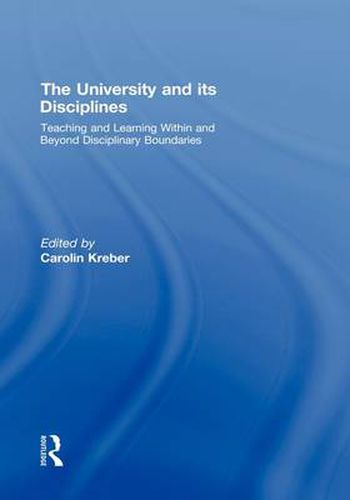 Cover image for The University and its Disciplines: Teaching and Learning within and beyond disciplinary boundaries