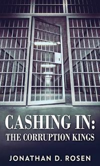 Cover image for Cashing In: The Corruption Kings