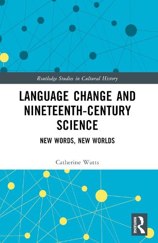 Cover image for Language Change and Nineteenth-Century Science