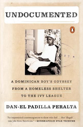 Cover image for Undocumented: A Dominican Boy's Odyssey from a Homeless Shelter to the Ivy League