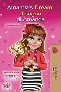 Cover image for Amanda's Dream (English Italian Bilingual Book for Children)