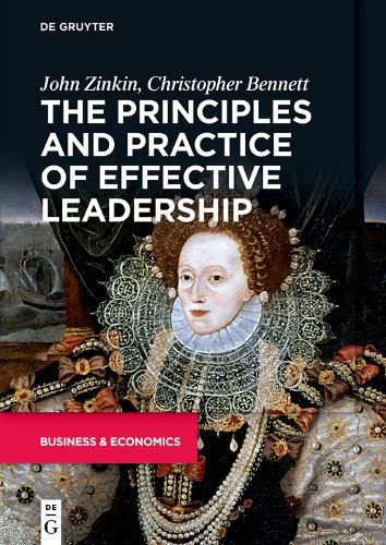 The Principles and Practice of Effective Leadership