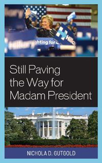 Cover image for Still Paving the Way for Madam President