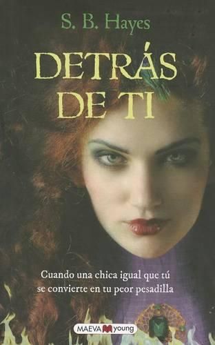 Cover image for Detras de Ti: Guando una Chica Igual Que Tu Se Convierte en Tu Peor Pesadilla