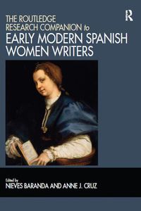 Cover image for The Routledge Research Companion to Early Modern Spanish Women Writers