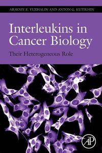 Cover image for Interleukins in Cancer Biology: Their Heterogeneous Role