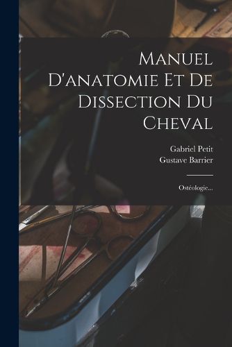Cover image for Manuel D'anatomie Et De Dissection Du Cheval