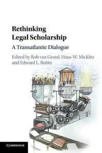 Cover image for Rethinking Legal Scholarship: A Transatlantic Dialogue