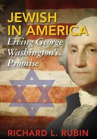 Cover image for Jewish in America: Living George Washington's Promise