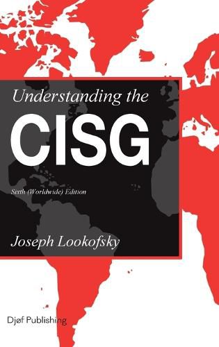 Understanding the CISG, Sixth (Worldwide) Edition