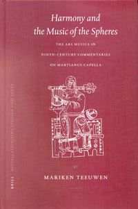 Cover image for Harmony and the Music of the Spheres: The Ars Musica in Ninth-Century Commentaries on Martianus Capella