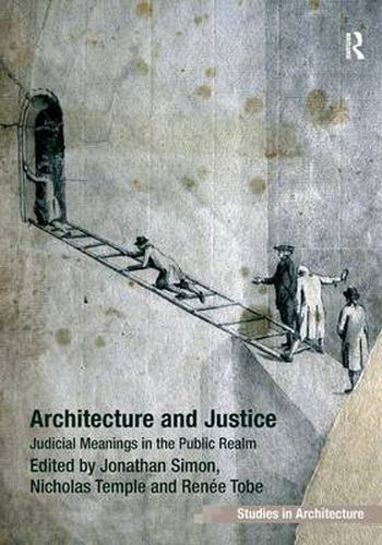 Cover image for Architecture and Justice: Judicial Meanings in the Public Realm