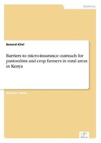 Barriers to micro-insurance outreach for pastoralists and crop farmers in rural areas in Kenya