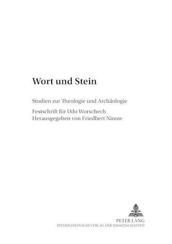 Cover image for Wort Und Stein: Studien Zur Theologie Und Archaeologie- Festschrift Fuer Udo Worschech