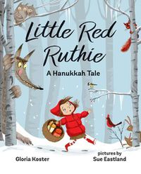 Cover image for Little Red Ruthie: A Hanukkah Tale