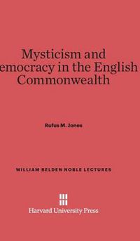 Cover image for Mysticism and Democracy in the English Commonwealth