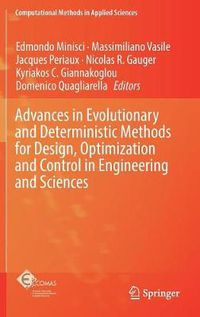 Cover image for Advances in Evolutionary and Deterministic Methods for Design, Optimization and Control in Engineering and Sciences